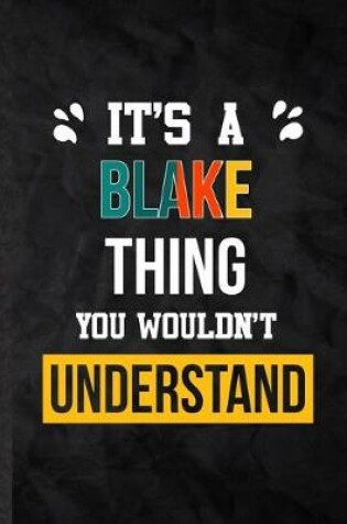 Cover of It's a Blake Thing You Wouldn't Understand