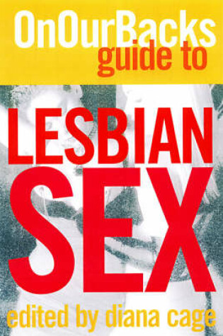The On Our Backs Guide To Lesbian Sex