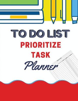 Book cover for To Do List Prioritize Task Planner