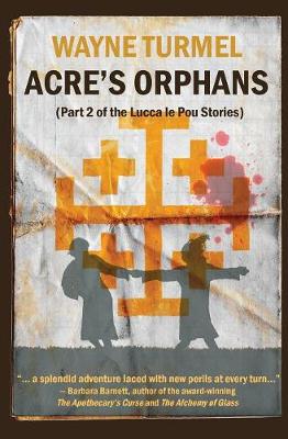 Book cover for Acre's Orphans- Historical Fiction From the Crusades