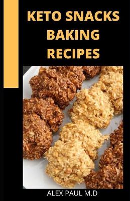 Book cover for Keto Snacks Baking Recipes