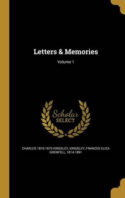 Book cover for Letters & Memories; Volume 1