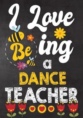 Book cover for I Love Being Dance Teacher