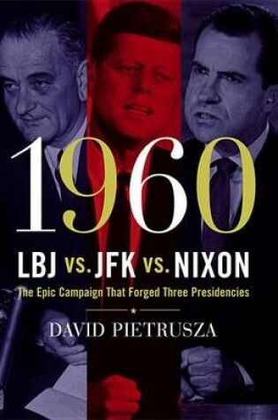 Cover of 1960--LBJ vs. JFK vs. Nixon