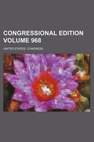 Cover of Congressional Edition Volume 968