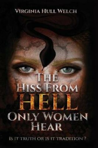 Cover of The Hiss from Hell Only Women Hear