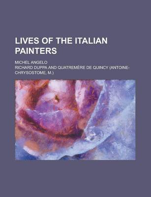 Book cover for Lives of the Italian Painters; Michel Angelo