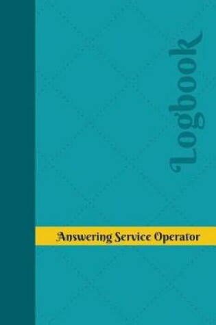 Cover of Answering Service Operator Log