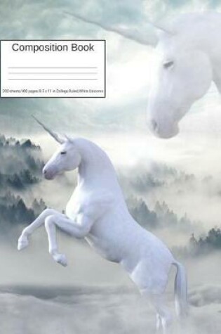 Cover of Composition Book 200 Sheets/400 Pages/8.5 X 11 In. College Ruled/ White Unicorns