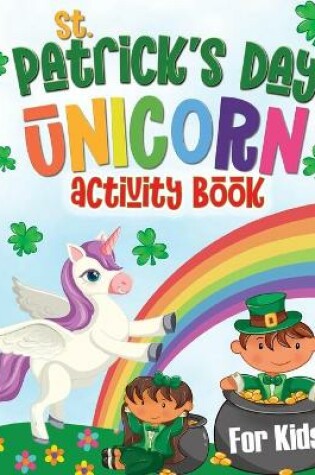 Cover of St. Patrick's Day Unicorns Activity Book