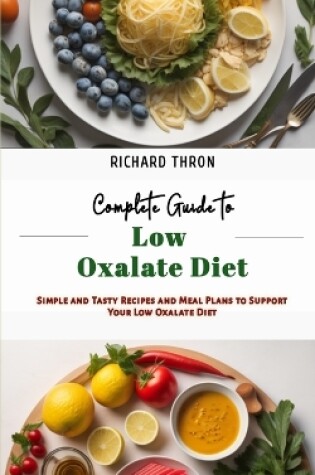 Cover of Complete Guide to Low Oxalate Diet