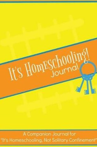 Cover of It's Homeschooling! Journal & Planner