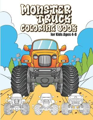 Book cover for Monster Truck Coloring Book for Kids Ages 4-8