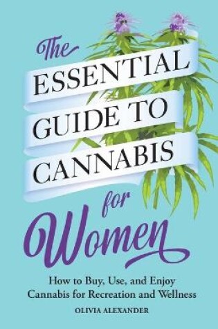 Cover of The Essential Guide to Cannabis for Women