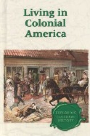 Cover of Living in Colonial America