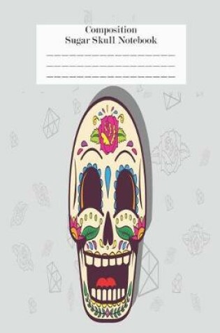 Cover of Composition Sugar Skull Notebook