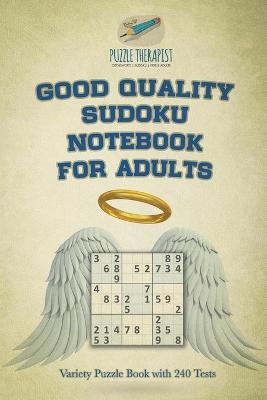Book cover for Good Quality Sudoku Notebook for Adults Variety Puzzle Book with 240 Tests