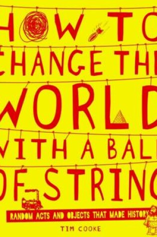 Cover of How to Change the World with a Ball of String