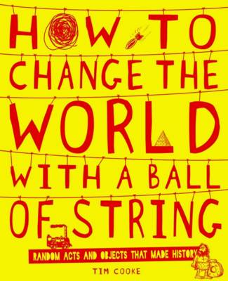 Book cover for How to Change the World with a Ball of String