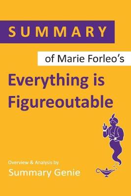 Book cover for Summary of Marie Forleo's Everything is Figureoutable