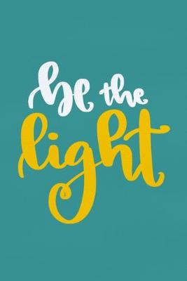 Book cover for Be The Light