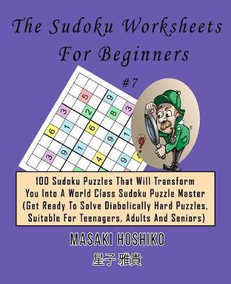 Book cover for The Sudoku Worksheets For Beginners #7