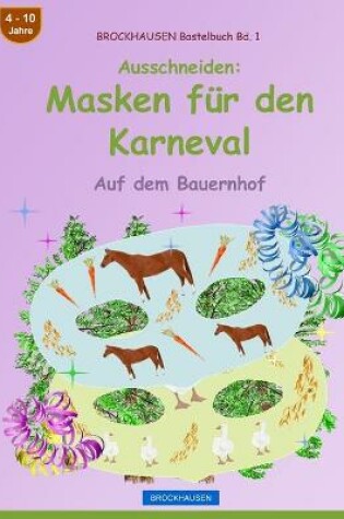 Cover of BROCKHAUSEN Bastelbuch Bd. 1 - Ausschneiden - Masken für den Karneval