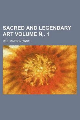 Cover of Sacred and Legendary Art Volume N . 1
