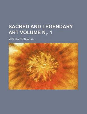 Book cover for Sacred and Legendary Art Volume N . 1