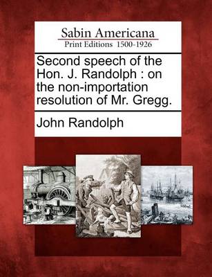 Book cover for Second Speech of the Hon. J. Randolph