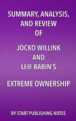 Book cover for Summary, Analysis, and Review of Jocko Willink and Leif Babin's Extreme Ownership