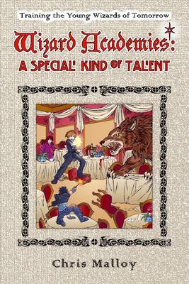 Book cover for Wizard Academies: A Special Kind of Talent: Training the Young Wizards of Tomorrow