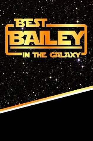 Cover of Best Bailey in the Galaxy