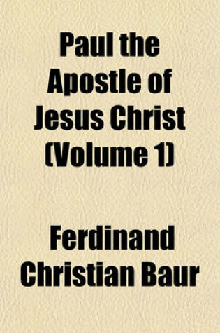 Cover of Paul the Apostle of Jesus Christ (Volume 1)