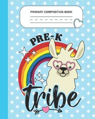 Book cover for Primary Composition Book - Prekindergarten Tribe