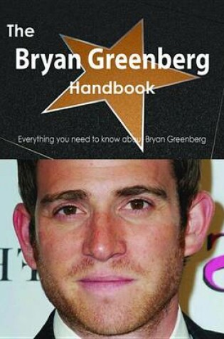 Cover of The Bryan Greenberg Handbook - Everything You Need to Know about Bryan Greenberg