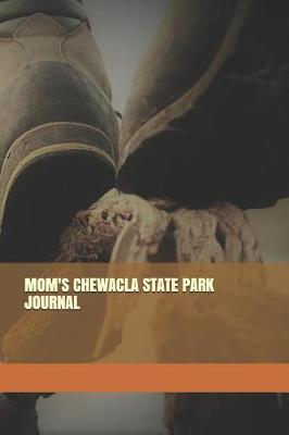 Book cover for Mom's Chewacla State Park Journal