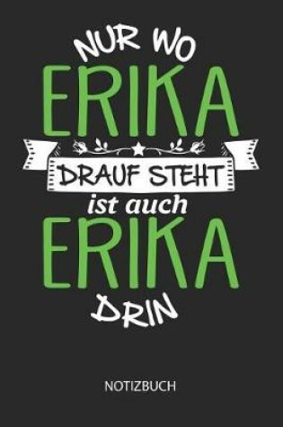 Cover of Nur wo Erika drauf steht - Notizbuch