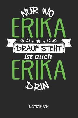 Book cover for Nur wo Erika drauf steht - Notizbuch