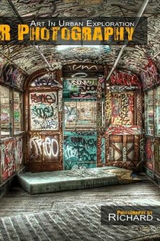 Cover of HDR Photography 'Art In Urban Exploration'