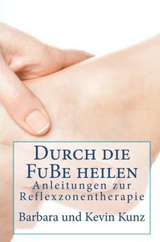 Cover of Durch die FuBe heilen