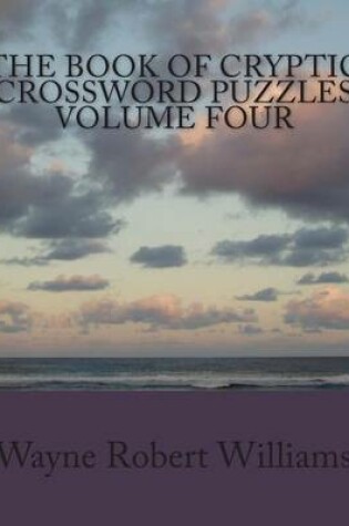 Cover of The Book of Cryptic Crossword Puzzles Volume 4