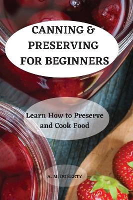 Cover of Canning & Preserving for Beginners