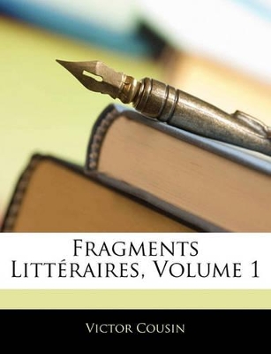 Book cover for Fragments Littéraires, Volume 1