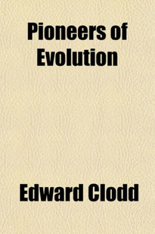 Cover of Pioneers of Evolution