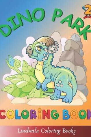 Cover of Dino Park Coloring Book