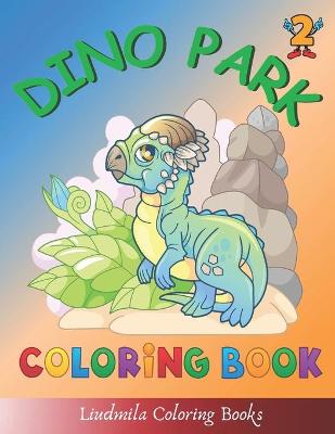 Cover of Dino Park Coloring Book