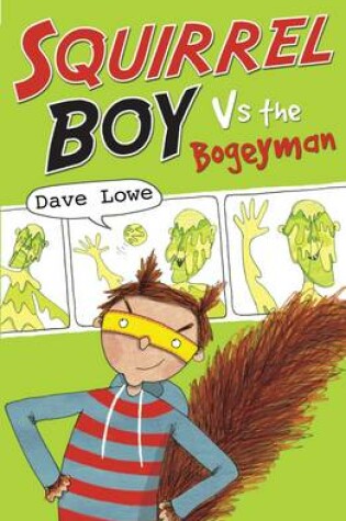 Cover of Squirrel Boy vs the Bogeyman: Squirrel Boy Bk 1