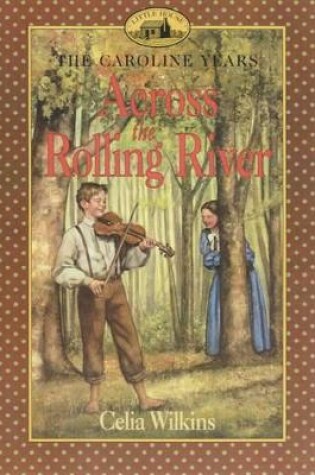 Cover of Across the Rolling River