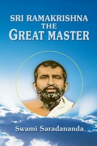 Cover of Sri Ramakrishna - the Great Master